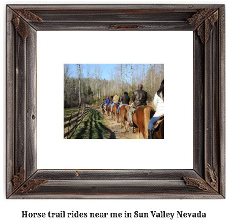 horse trail rides near me in Sun Valley, Nevada